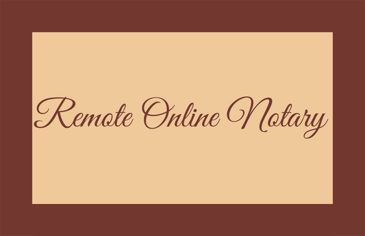 RON - Remote Online Notarization